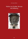 Werke aus Kupfer, Bronze und Messing