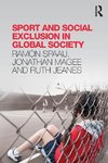 Spaaij, R: Sport and Social Exclusion in Global Society