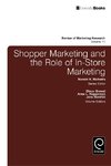 Shopper Marketing and the Role of In-Store Marketing