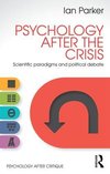 Parker, I: Psychology After the Crisis