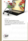 Etude qualitative d'un changement organisationnel