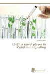 LSH3, a novel player in Cytokinin signaling