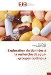 Exploration de données à la recherche de sous-groupes optimaux