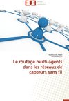 Le routage multi-agents dans les réseaux de capteurs sans fil