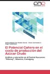 El Potencial Cañero en el costo de producción del Azúcar Crudo