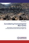 Considering Environmental War Crime