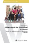 I Mammoni: La famiglia si prolunga