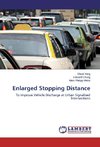 Enlarged Stopping Distance