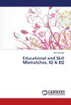 Educational and Skill Mismatches, IQ & EQ