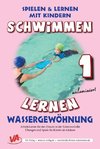 Schwimmen lernen 01. Wassergewöhnung, unlaminiert