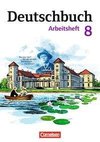 Deutschbuch 8. Schuljahr. Gymnasium - Östliche Bundesländer und Berlin. Arbeitsheft mit Lösungen