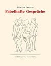 Fabelhafte Gespräche