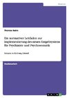 Ein normativer Leitfaden zur Implementierung des neuen Entgeltsystems für Psychiatrie und Psychosomatik