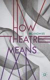 How Theatre Means