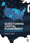 Acker, J: Questioning Capital Punishment