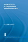 The Evaluation of Transportation Investment Projects