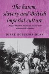 The Harem, Slavery and British Imperial Culture