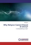 Why Religion Cannot Prevail in China?