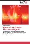 Medición de Señales Electrofisiológicas