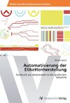 Automatisierung der Etikettenherstellung