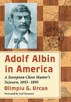 Urcan, O:  Adolf Albin in America