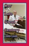 Our Late Great Century, 1900-1999