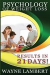 Psychology of Weight Loss - Results in 21 Days