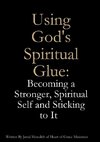 Using God's Spiritual Glue