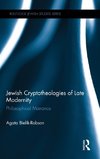 Jewish Cryptotheologies of Late Modernity