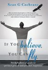 If You Believe, You Can Fly.