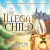 The Illegal Child