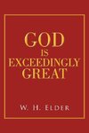 God Is Exceedingly Great