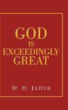 God Is Exceedingly Great