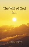 The Will of God Is...