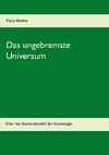 Das ungebremste Universum