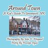 Around Town--A Kid's Guide to Greenwich, UK