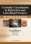 Curbside Consultation in Refractive and Lens-Based Surgery