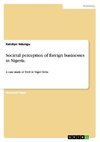 Societal perception of foreign businesses in Nigeria.