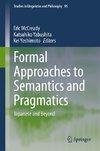 Formal Approaches to Semantics and Pragmatics