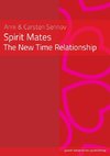 Spirit Mates - The New Time Relationship