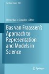 Bas van Fraassen's Approach to Representation and Models in Science