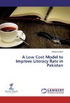 A Low Cost Model to Improve Literacy Rate in Pakistan