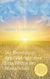 Die Revolution des GELD-Systems zum Wohle der Menschheit