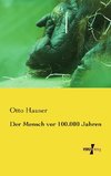 Der Mensch vor 100.000 Jahren