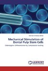 Mechanical Stimulation of Dental Pulp Stem Cells