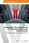 Leadership: The Importance of Communication and Sensemaking