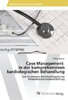 Case Management in der komprehensiven kardiologischen Behandlung