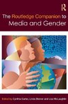 The Routledge Companion to Media & Gender