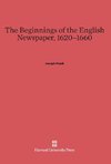 The Beginnings of the English Newspaper, 1620-1660