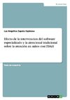 Efecto de la intervencion del software especializado y la atencional tradicional sobre la atención en niños con TDAH